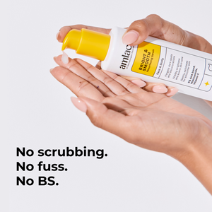 Bright & Smooth Serum - no scrub, no fuss, no BS.